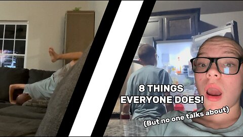 8 Things Everyone Does (But We ALL Pretend We Don’t)