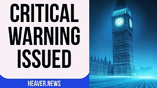 UK Issues CRITICAL Warning