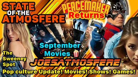 Peacemaker Returns, September Movies, The Sweeney Spot, State of the Atmosfere!