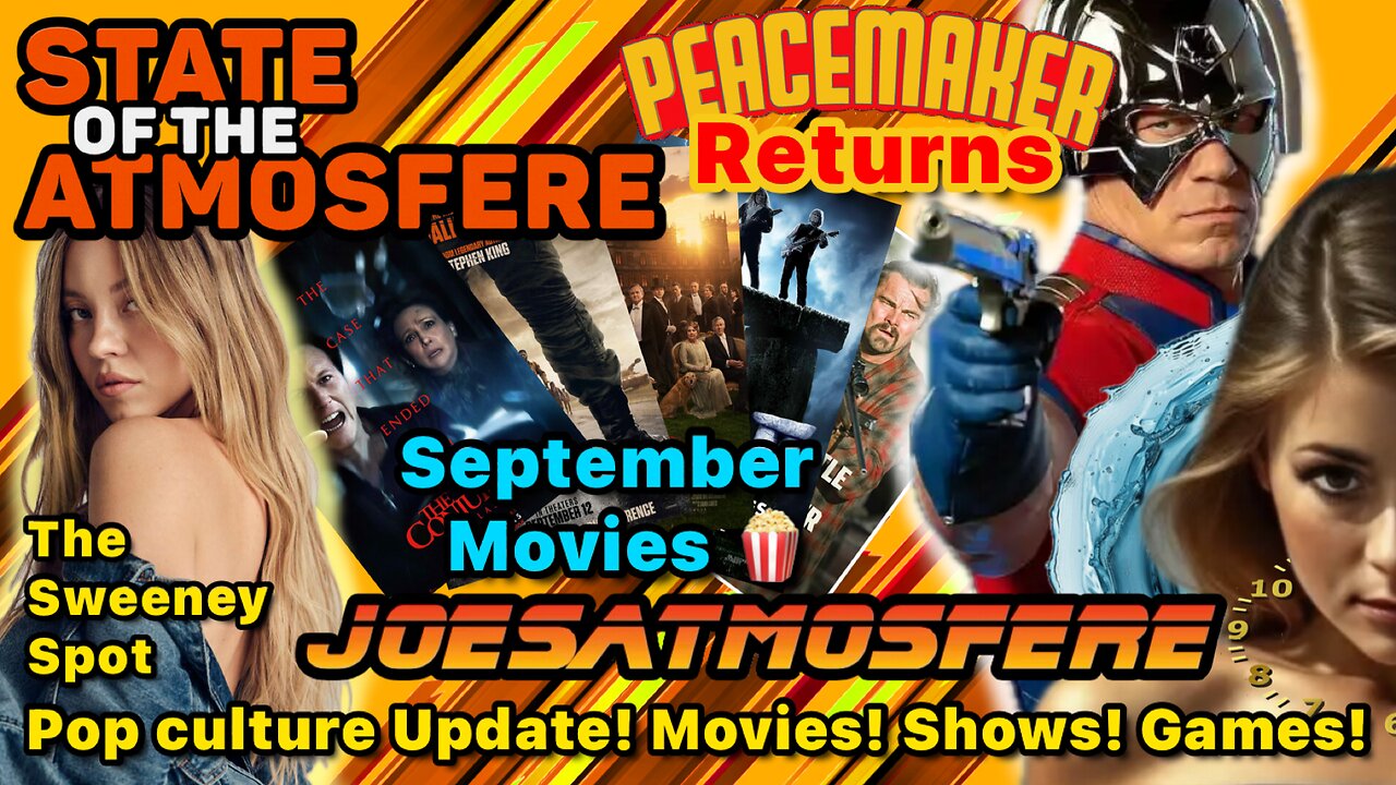 Peacemaker Returns, September Movies, The Sweeney Spot, State of the Atmosfere!