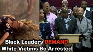 Black Leaders DEMAND White Victims Be Charged