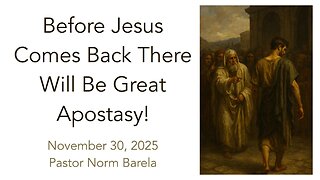 Before JESUS Comes Back There Will Be Great Apostasy!