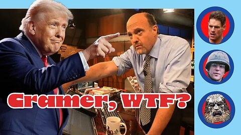 Cramer, WTF?