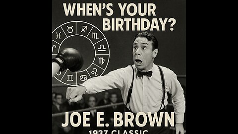 Joe E. Brown’s Funniest Film? When’s Your Birthday? (1937)