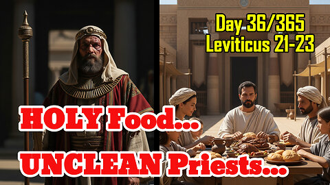 Day 36/365 - UNHOLY Priests | Consecrated Foods & Zero Blemish #biblerecapdaily