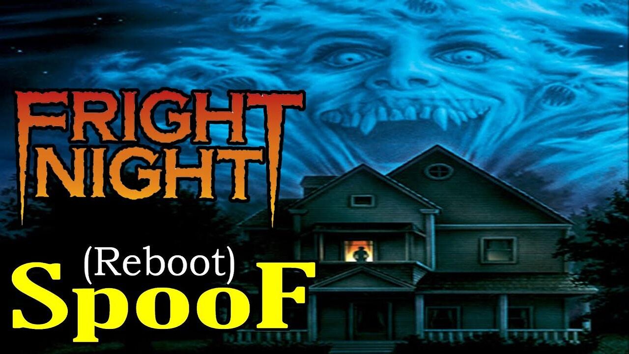 Fright Night - Spoof (Reboot)