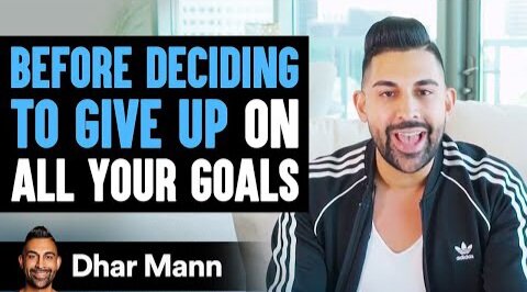 Before Deciding To Give Up On All Your Goals | Dhar Mann