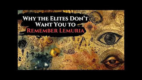 Why the Elites Don’t Want You to Remember Lemuria