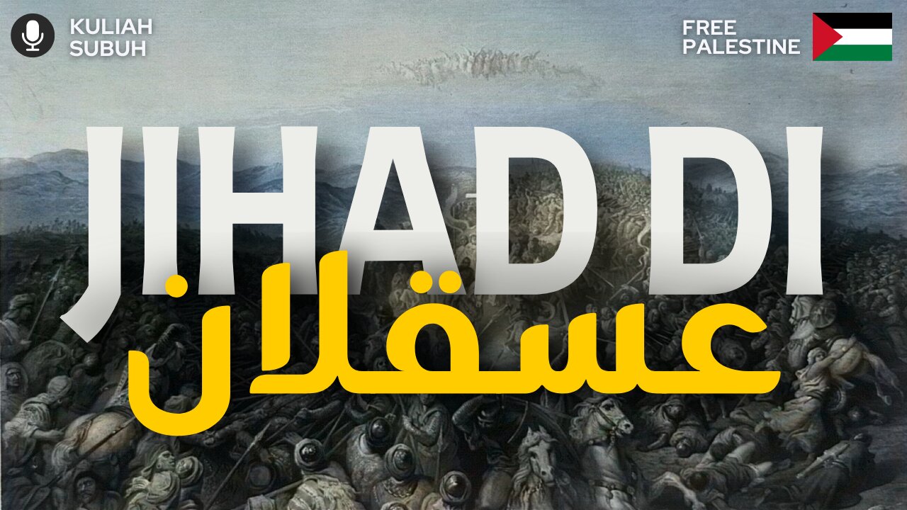 Jihad Di A'sqalan | Kuliah Subuh | Dr.Mohd.Rosdi