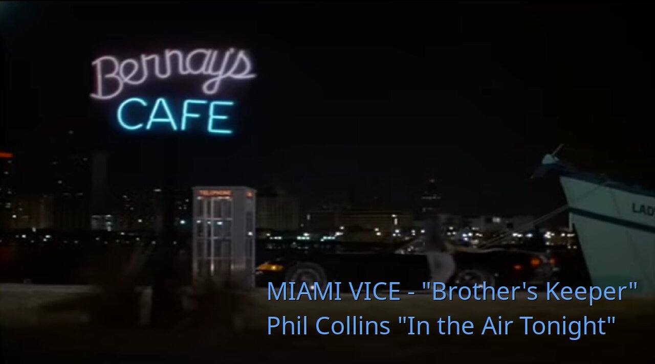 MIAMI VICE - "Brother's Keeper" - Phil Collins "In the Air Tonight"