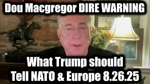 Against any (NATO) War. 8-26-25-AT-2PM-CST-05G-EST #TRUTH