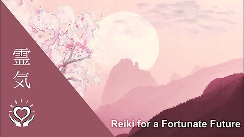Reiki for a Fortunate Future