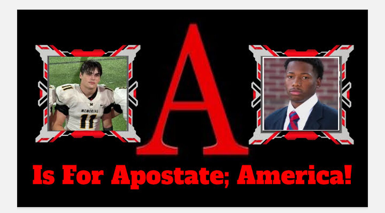 "A" Is For Apostate; America!