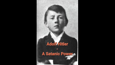 Adolf Hitler - A Satanic Power