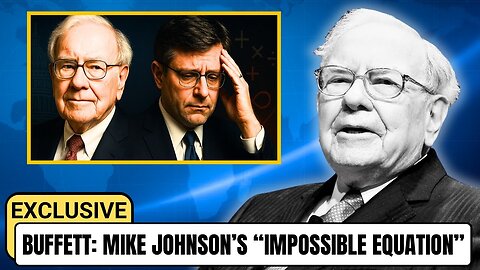 Warren Buffett on the Impossible Equation Trapping Mike Johnson Leaves America Speechless