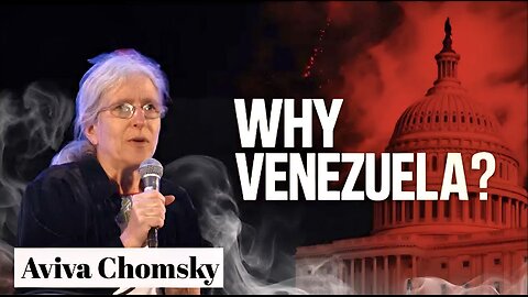 What’s Driving U.S. Escalation on Venezuela? Aviva Chomsky Explains
