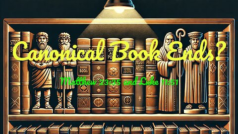 Did Jesus Provide Canonical Bookends?