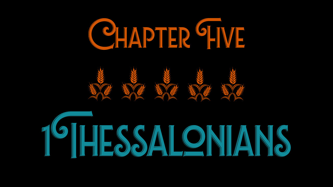 Chapter Five: 1 Thessalonians