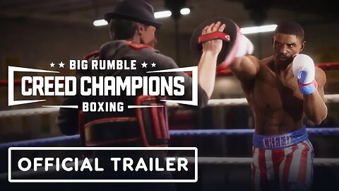 Big Rumble Boxing - Creed Champions - Exclusive Official Reveal Trailer _ Summer of Gaming 2021