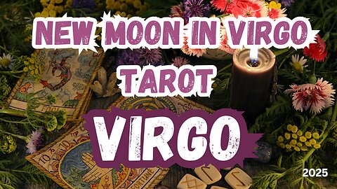 Virgo ♍️ - Infinite self-love! New Moon 🌚 in Virgo Tarot Reading #tarot #tarotary #virgo