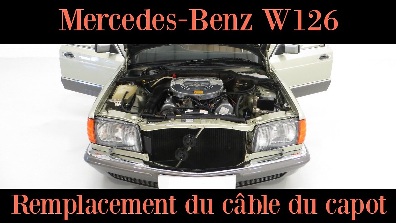 Mercedes Benz W126 - Comment remplacer le câble d´ouverture de capot tutoriel