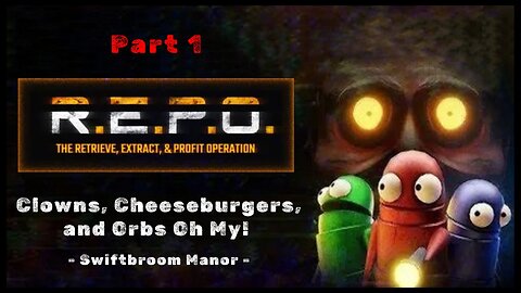 Clowns, Cheeseburgers, and Orbs Oh My! | Swiftbroom Manor - Part 1 of 2