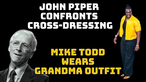 Pastor Mike Todd Pastor of Transformation Church Cross-dresses: John Piper Confronts Cross-dressing