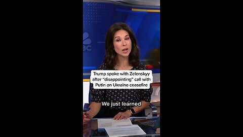 Trump, Zelenskyy Discuss Air Defense After 'Disappointing' Putin Call; Teams Plan Future Meeting