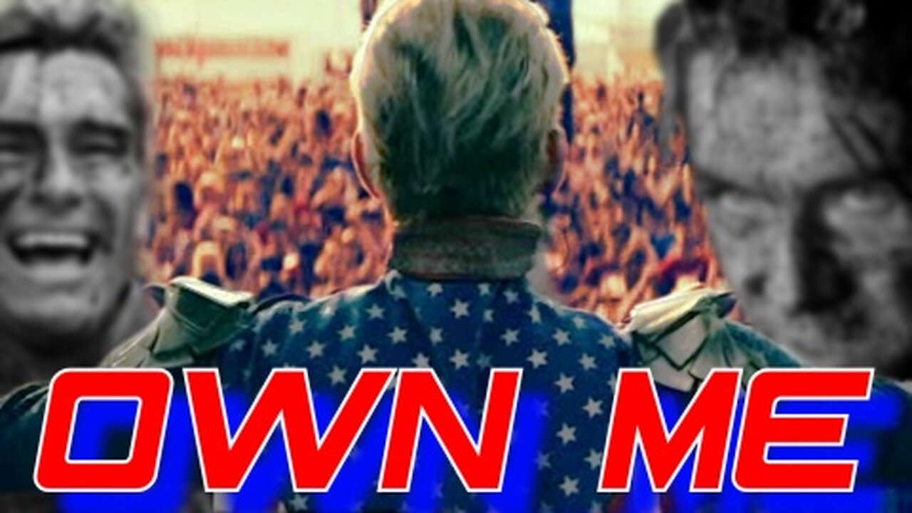 Homelander || Own Me