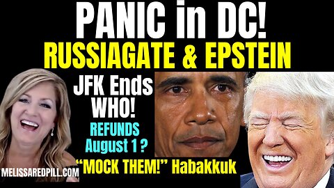 PANIC in DC! RussiaGate & Epstein Sunday 7-18-25 11 AM CST