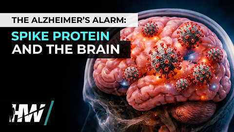 THE ALZHEIMER’S ALARM: SPIKE PROTEIN AND THE BRAIN