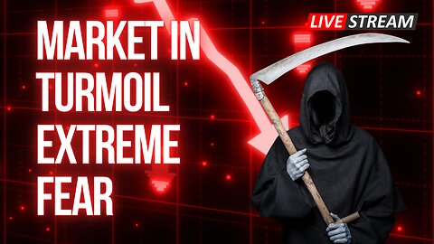 Market In Turmoil, Extreme Fear