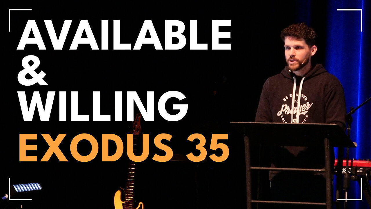Available & Willing / Exodus 35 / Glenn Lawson