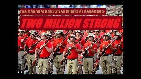 TWO MILLION STRONG. The National Bolivarian Militia of Venezuela as of 2019
