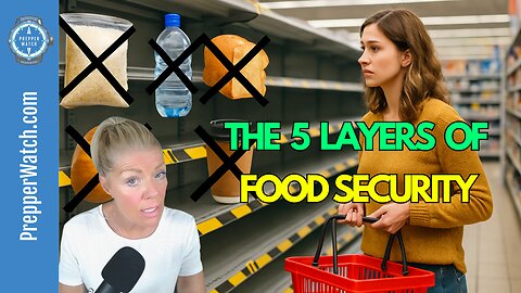 5 Layers of Food Security — What Preppers Are Doing That Most People Aren’t