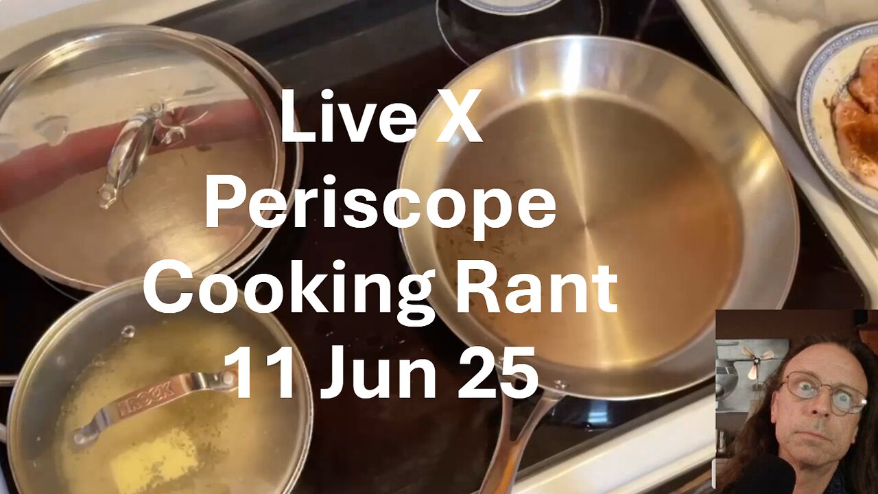 Cooking Rant 11 Jun 25