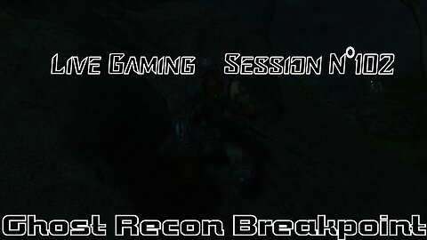 ☠️Ghost Recon®☠️ 💥Breakpoint💥 👾Live Gaming Session👾 N°102