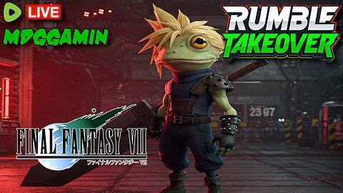 🔴LIVE - Final Fantasy 7 - Part 1 : The Best JRPG Ever - #RumbleTakeover