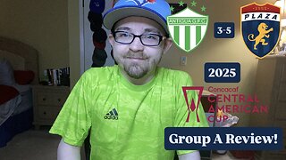 RSR7: Antigua GFC 3-5 CD Plaza Amador 2025 CONCACAF Central American Cup Group A Review!