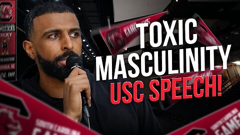 Toxic Masculinity Speech At University Of South Carolina