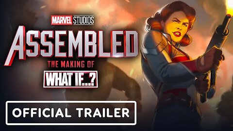 Marvel Studios Assembled - The Making of What If…_ - Official Trailer