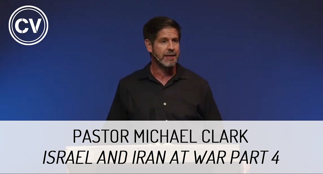 Israel and Iran at War Part 4 - The War of Gog and Magog - Pastor Michael Clark