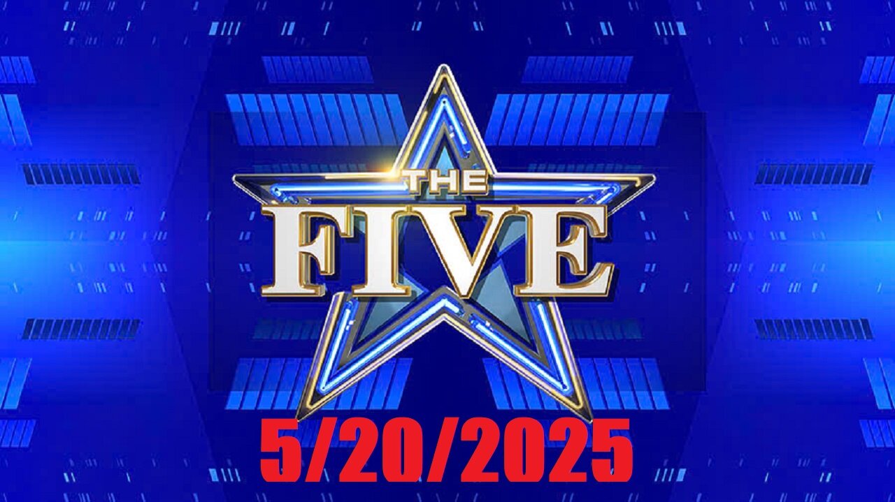 The FIVE (Full Episode) May 20, 2025