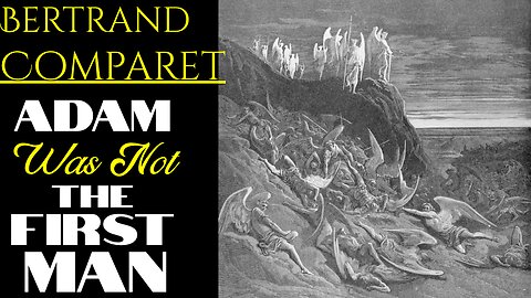 Adam Was Not the First Man in History – Bertrand L Comparet