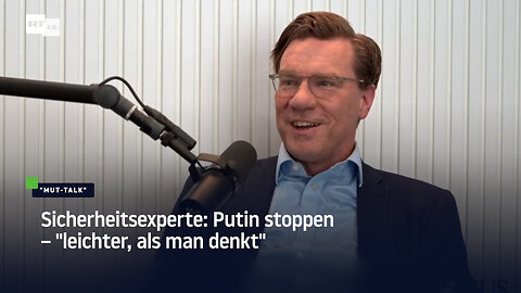Sicherheitsexperte: Putin stoppen – "leichter, als man denkt"