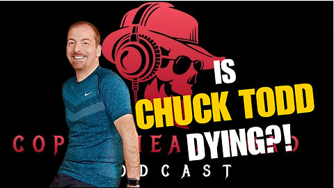 Episode #12 IS CHUCK TODD DYING? TO RIDE AN E-BIKE? [BOMBSHELL]