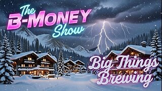 EP 79: Are you ready? Money News, Big Things Brewing