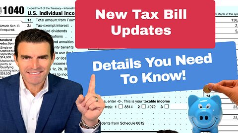 New Tax Bill Updates, Details That Could Save You Thousands!