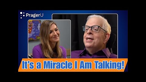 Dennis Prager: "It's a Miracle I Am Talking!"