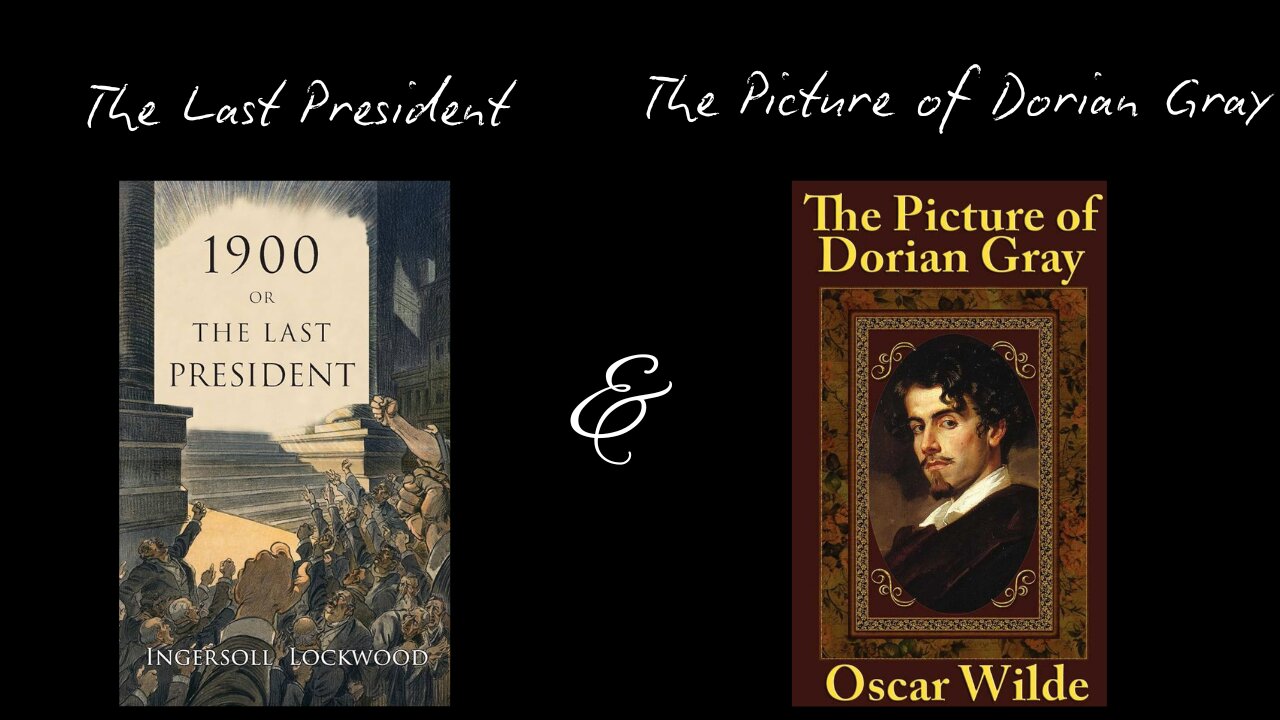 The Last President & The Picture of Dorian Gray
